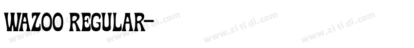 Wazoo Regular字体转换